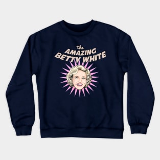 The Amazing Betty White Crewneck Sweatshirt